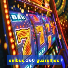 onibus 360 guarulhos